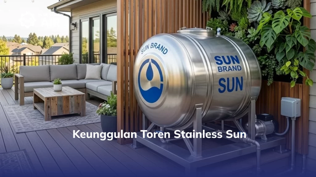 Keunggulan Toren Stainless Sun