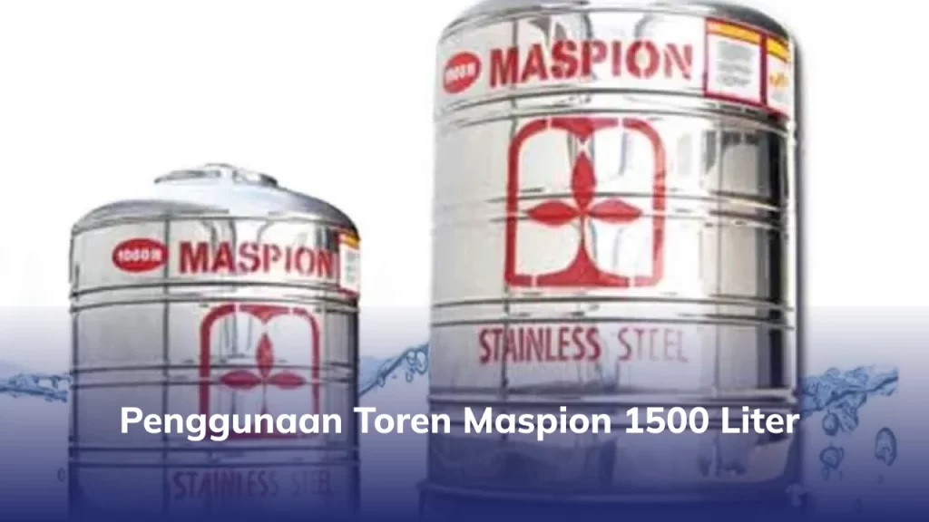 Penggunaan Toren Maspion 1500 Liter