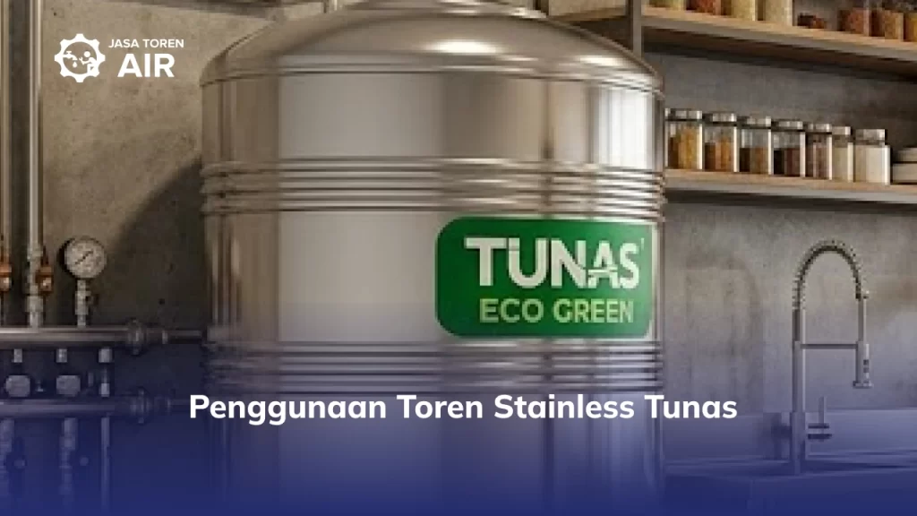 Penggunaan Toren Stainless Tunas
