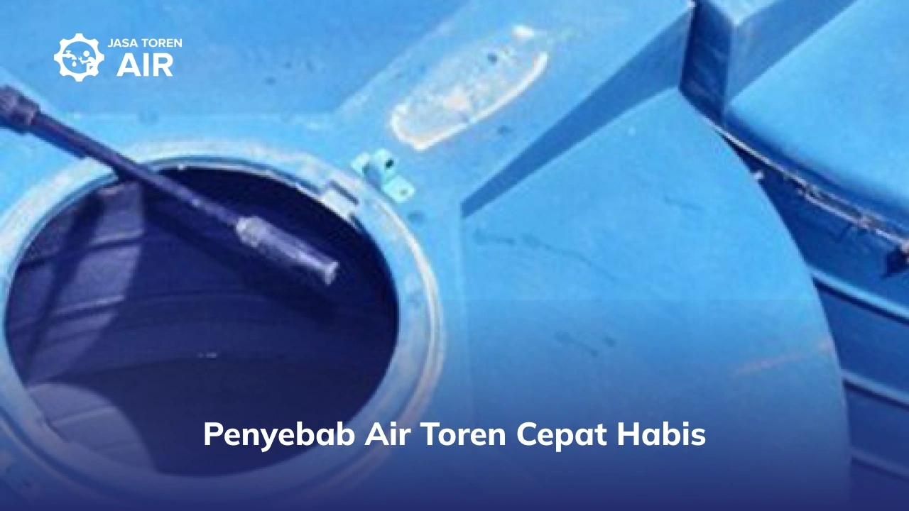 Penyebab Air Toren Cepat Habis
