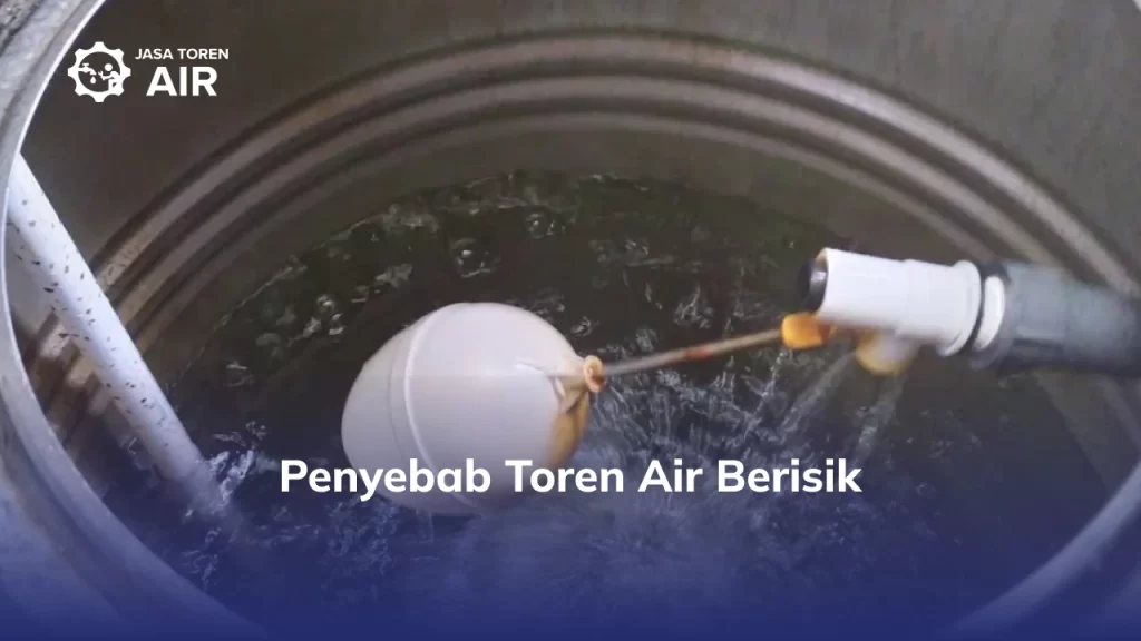 Penyebab Toren Air Berisik