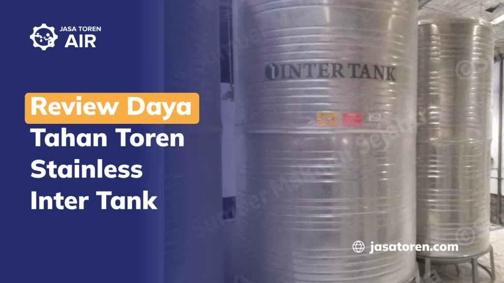 Review Daya Tahan Toren Stainless Inter Tank
