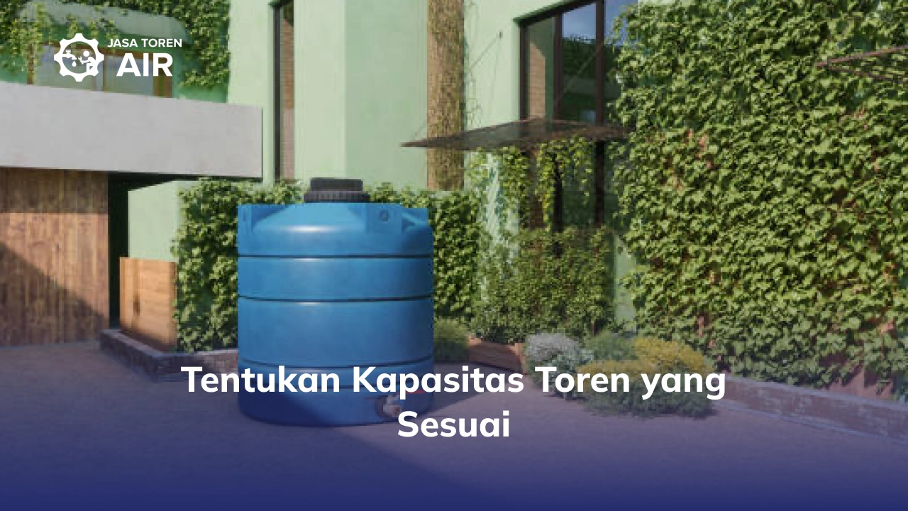 Tentukan Kapasitas Toren yang Sesuai