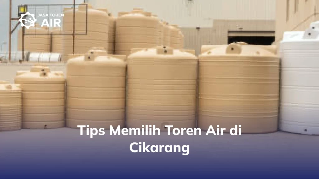 Tips Memilih Toren Air di Cikarang
