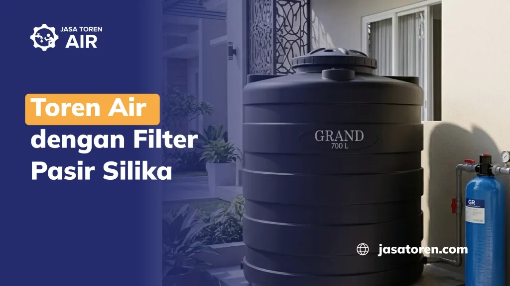 Toren Air dengan Filter Pasir Silika