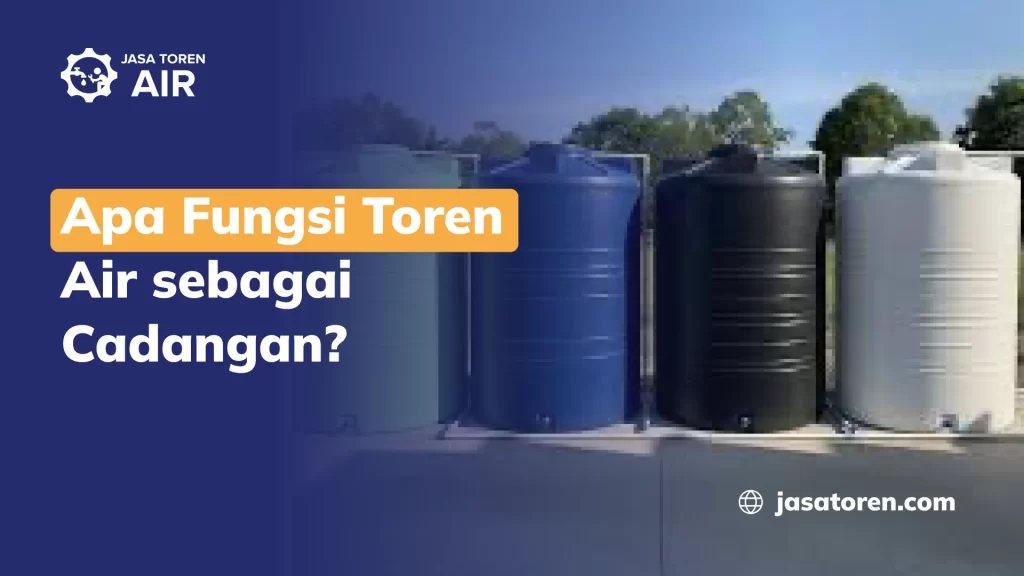 Apa Fungsi Toren Air sebagai Cadangan?