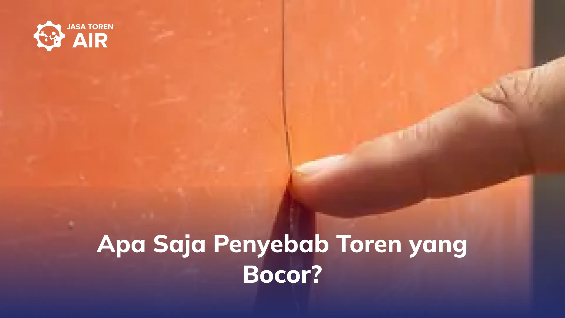 Apa Saja Penyebab Toren yang Bocor?