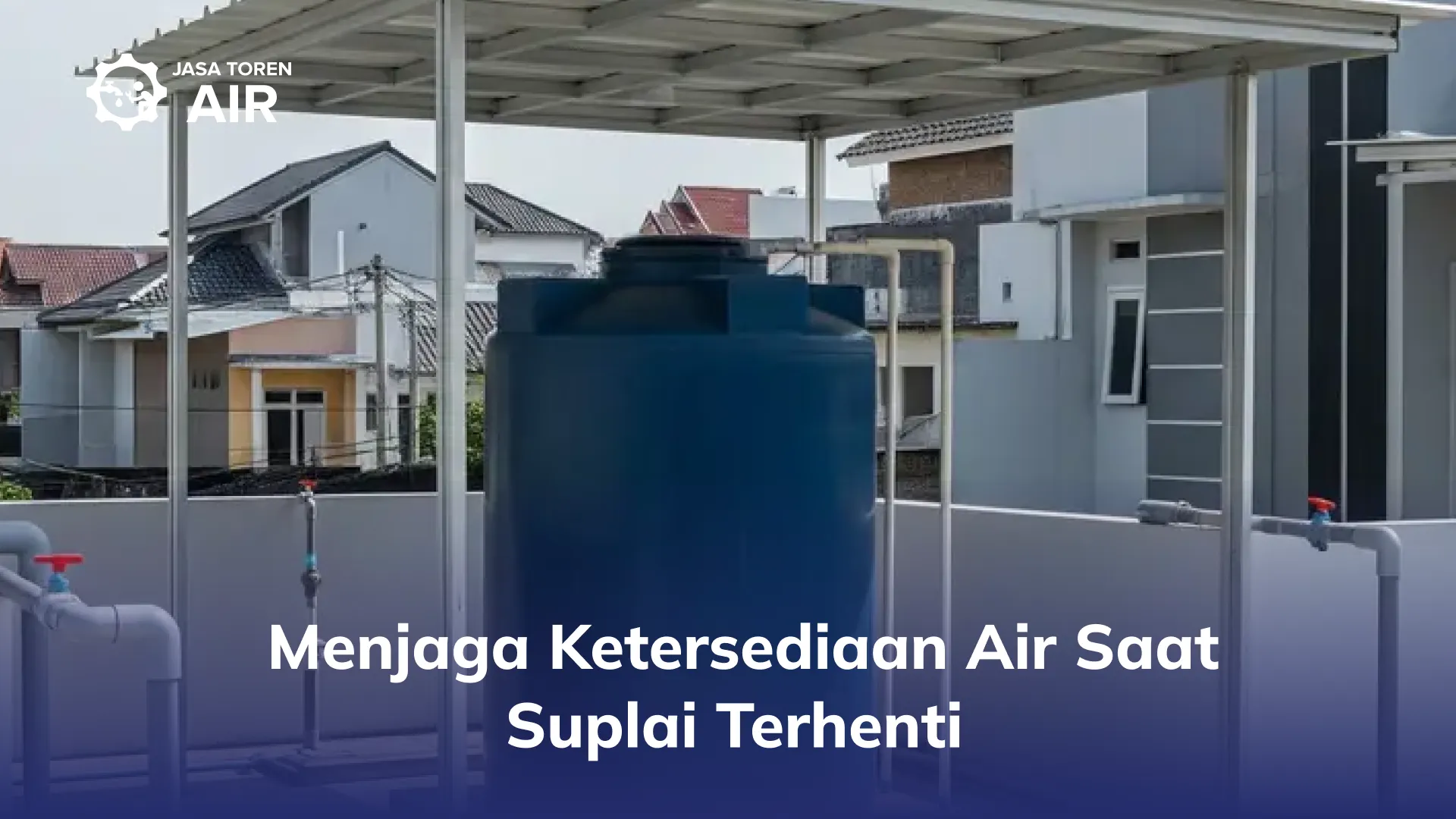 Menjaga Ketersediaan Air Saat Suplai Terhenti