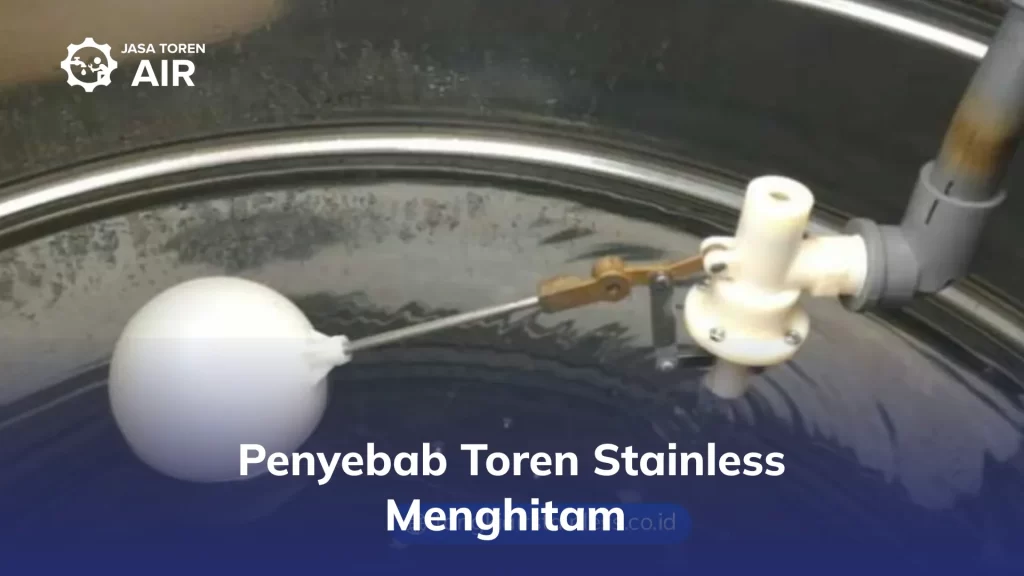 Penyebab Toren Stainless Menghitam