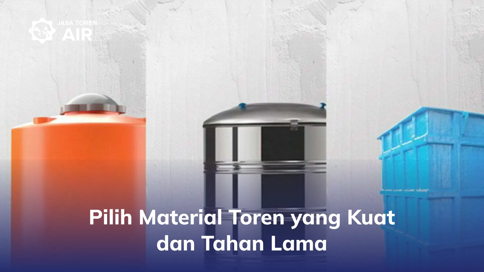 Pilih Material Toren yang Kuat dan Tahan Lama