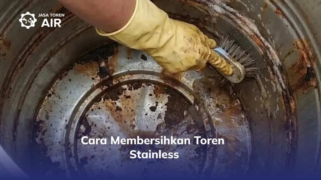 Cara Membersihkan Toren Stainless