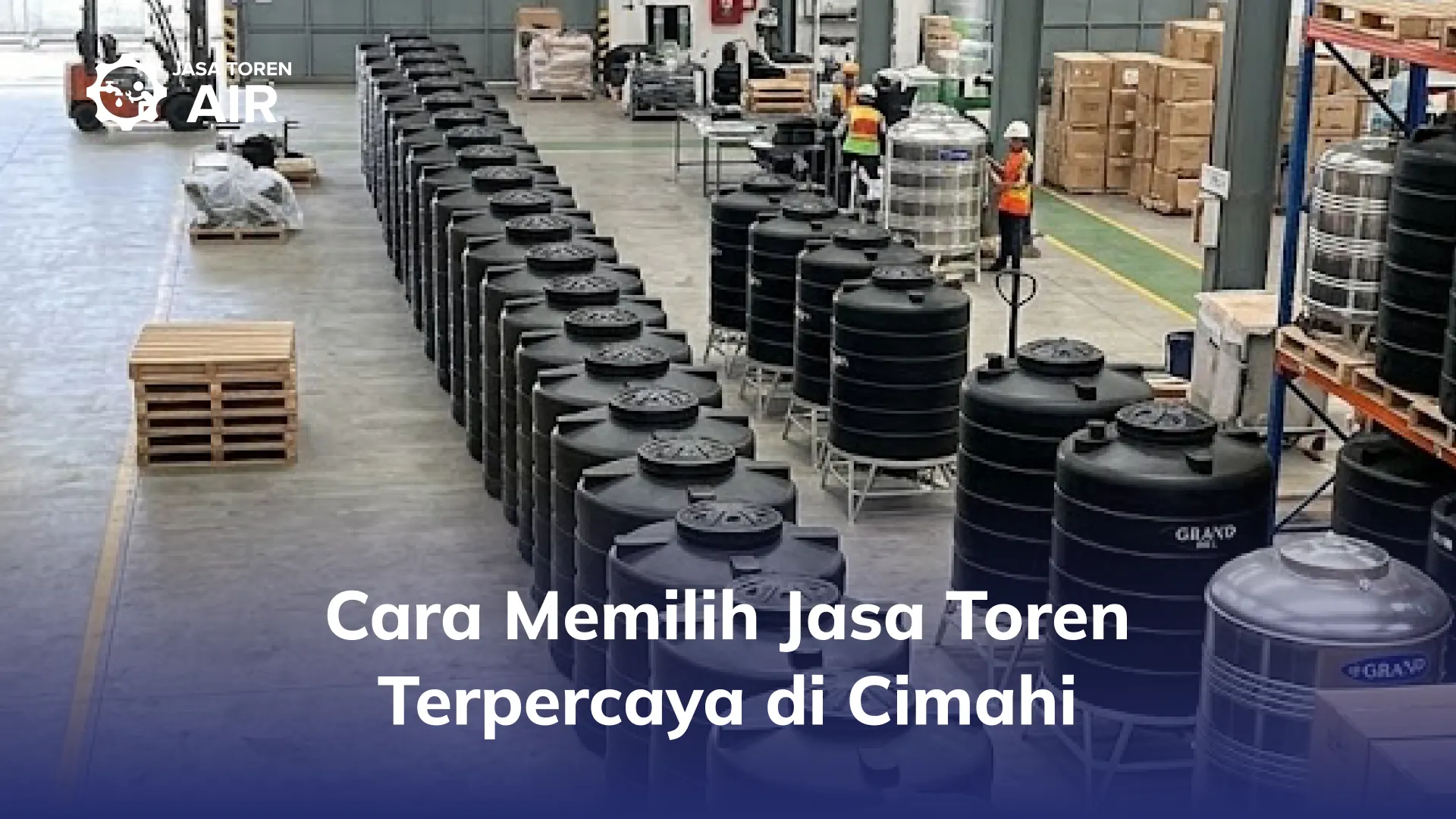 Cara Memilih Jasa Toren Terpercaya di Cimahi