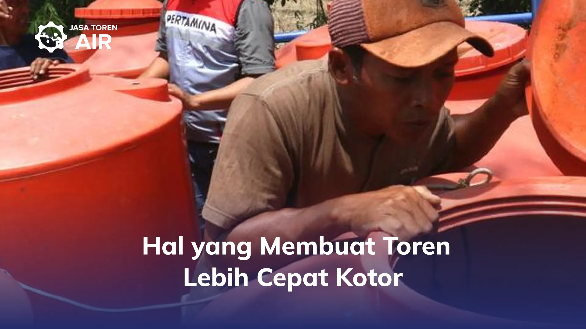 Hal yang Membuat Toren Lebih Cepat Kotor