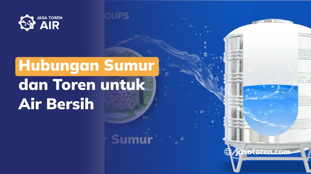 Hubungan Sumur dan Toren untuk Air Bersih