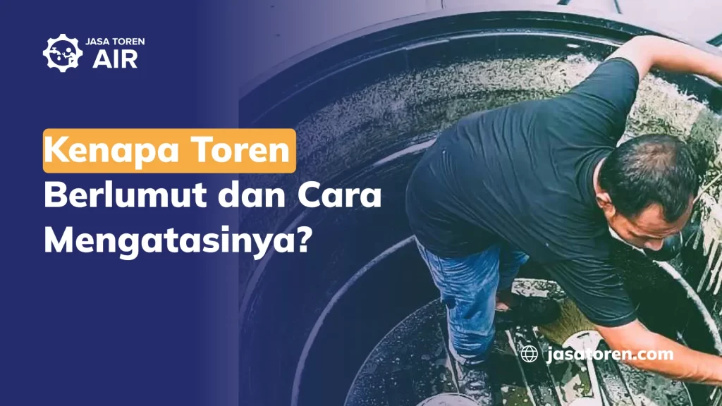 Kenapa Toren Berlumut dan Cara Mengatasinya_