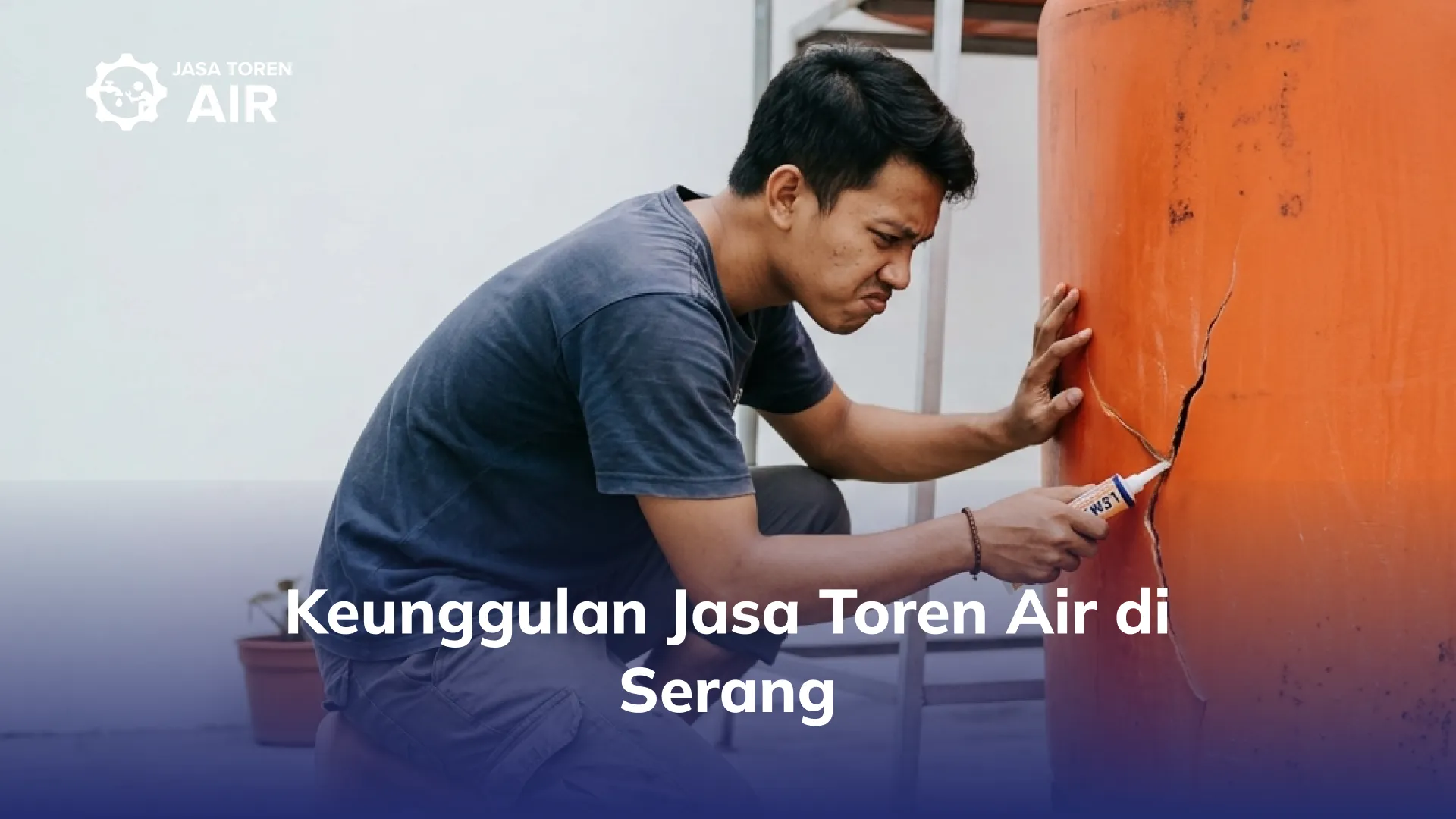 Keunggulan Jasa Toren Air di Serang