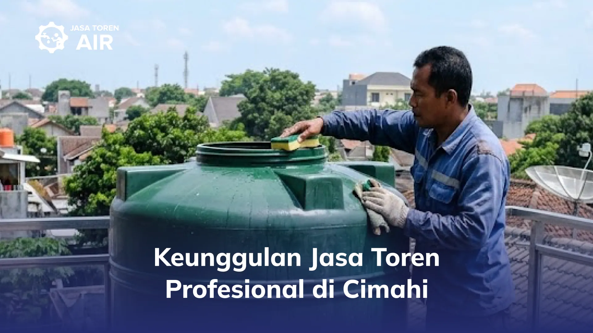Keunggulan Jasa Toren Profesional di Cimahi
