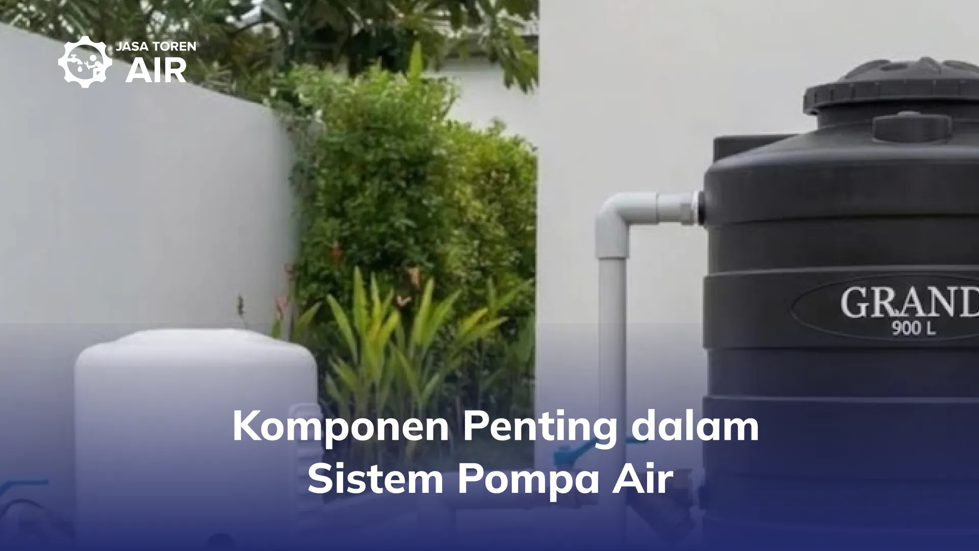 Komponen Penting dalam Sistem Pompa Air