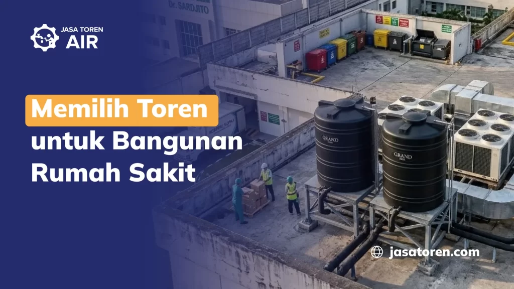 Pilih Material Toren yang Higienis dan Tahan Lama