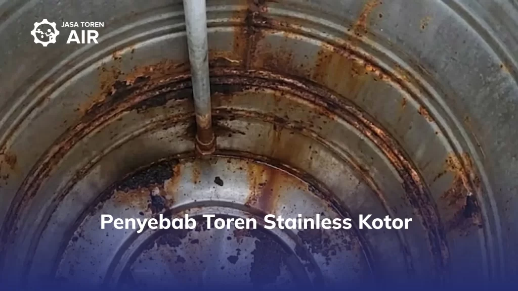 Penyebab Toren Stainless Kotor