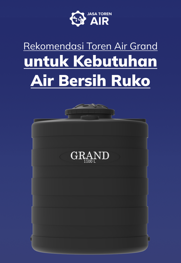 Rekomendasi Toren Air Grand untuk Kebutuhan Air Bersih Ruko
