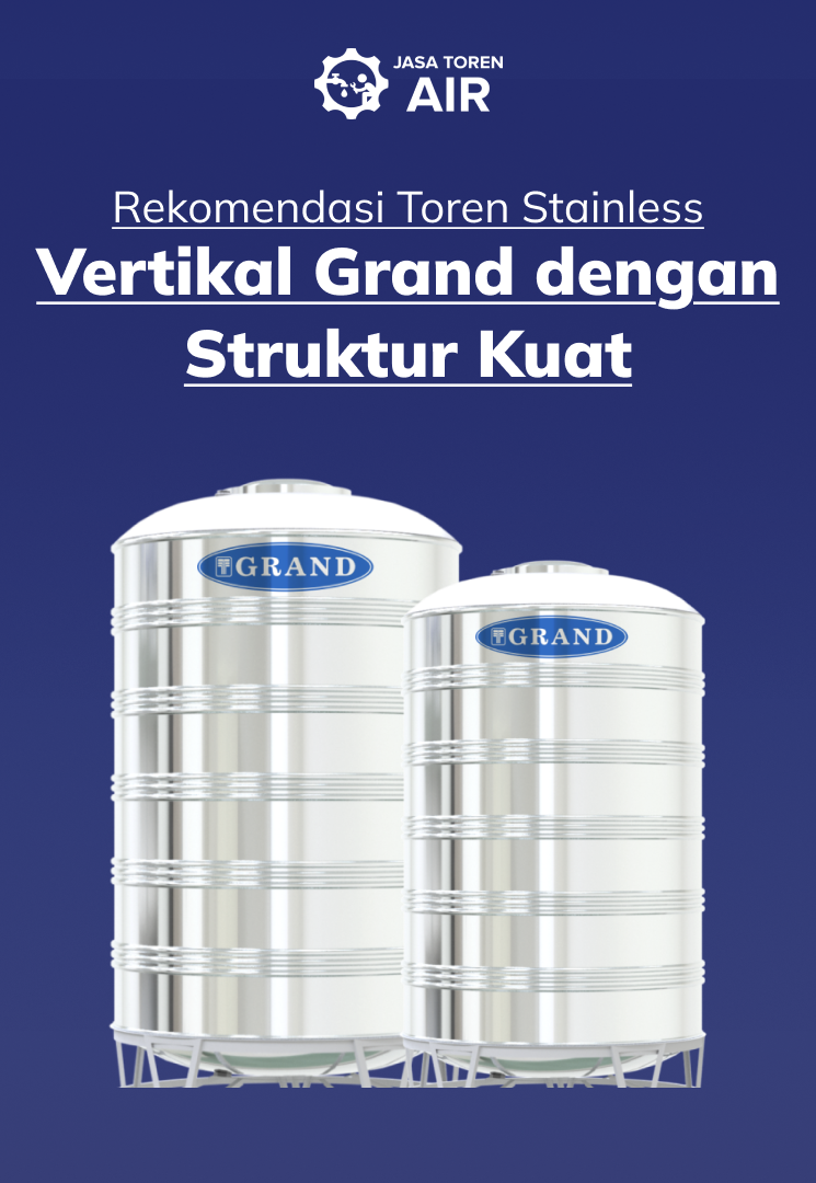 Rekomendasi Toren Stainless Vertikal Grand dengan Struktur Kuat