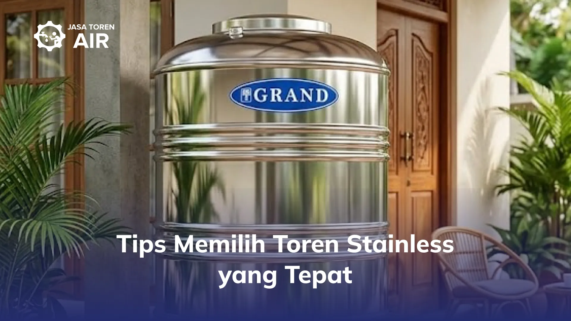 Tips Memilih Toren Stainless yang Tepat