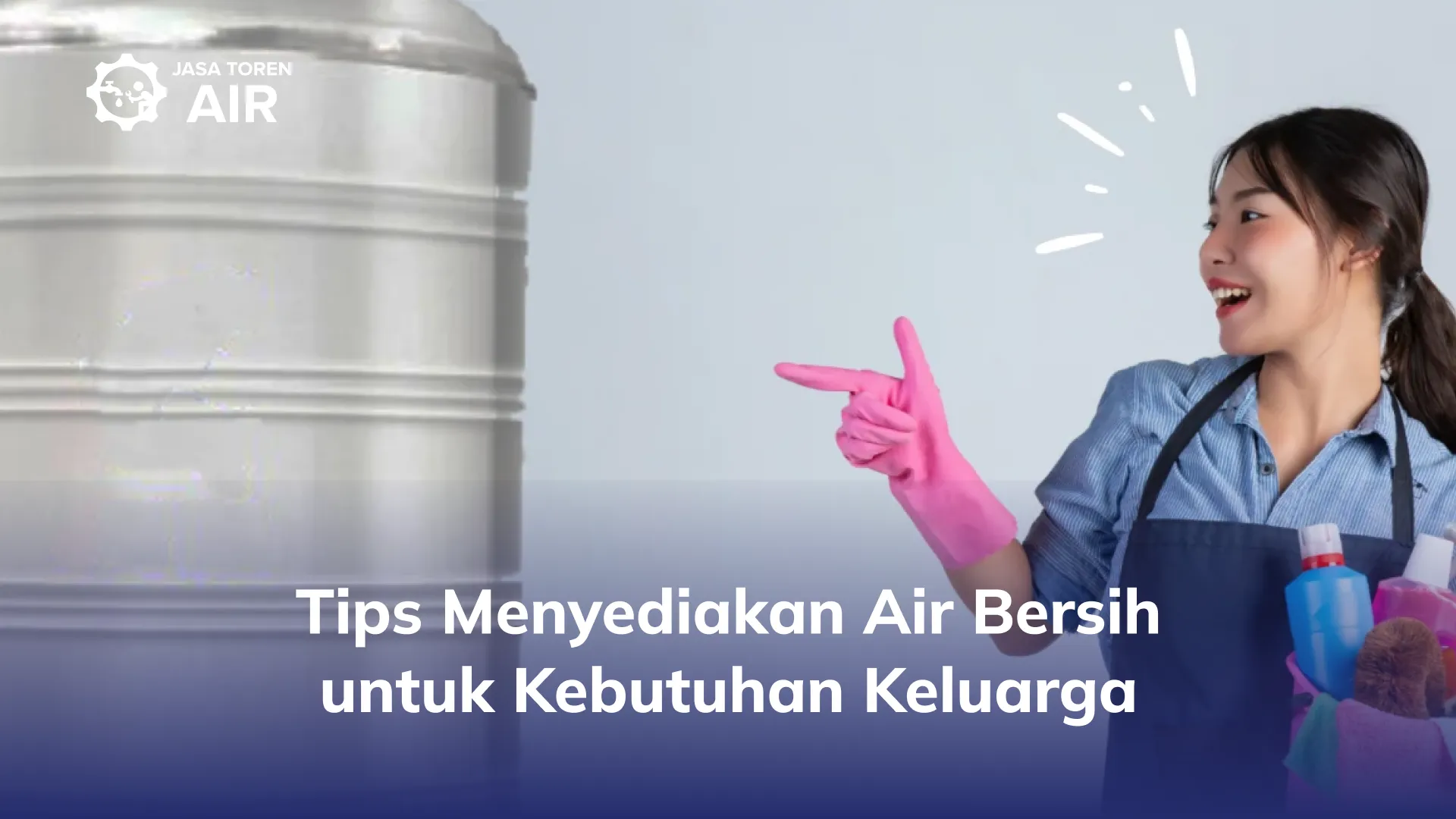 Tips Menyediakan Air Bersih untuk Kebutuhan Keluarga