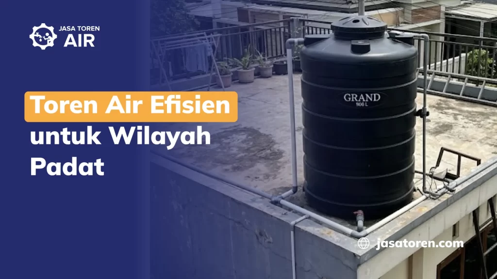 Toren Air Efisien untuk Wilayah Padat