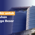 Toren Air untuk Kebutuhan Keluarga Besar